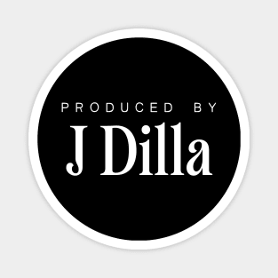 Produced by ... J Dilla Magnet